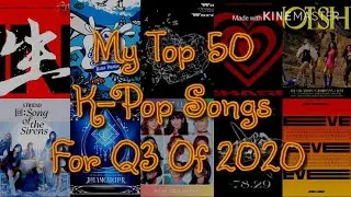 My Top 50 K-Pop Songs Of Q3 2020 (July-September)