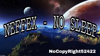 NEFFEX - No Sleep 😴 [NoCopyRight Sound Release]