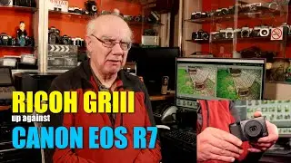 Ricoh GRIII up against Canon EOS R7 - a fair dual?