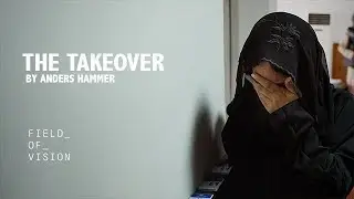 Field of Vision - The Takeover
