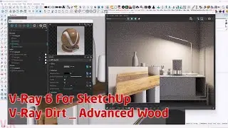 V-Ray 6 For SketchUp | 004 V-Ray Dirt _ Advanced Wood