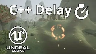 UE4 Tutorial - C++ delay