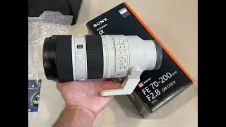 New Sony FE 70-200mm f/2.8 GM OSS II - Unbox