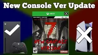 7 Days to Die New Console Version May Already Be Out (Xbox)