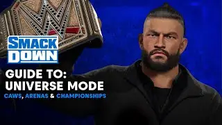 WWE 2K23: SmackDown Guide To - Universe Mode (40+ Superstars, Attires, Championships & Arenas)
