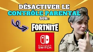 Comment désactiver le contrôle parental sur Fortnite ? (Nintendo Switch)