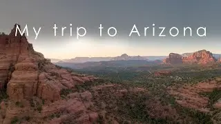 My Trip to Arizona | Paul Dishkant | 4K