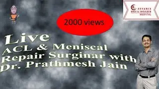 Live ACL And meniscal repair Surgery  with Dr  Prathmesh Jain