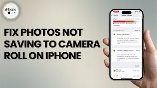 How to Fix Photos Not Saving to Camera Roll on iPhone