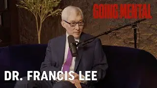 The Youth Mental Health Crisis & Biomarkers with Psychiatrist Dr. Francis Lee | Going Mental Podcast