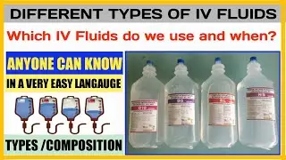IV Fluids Types And Uses | When To Use Intravenous Fluids | DNS | NS | RL | MANNITOL