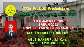 UKin Praktik Pembelajaran - PPG Daljab Kategori 2 - UNJ - SBF - AGUS MANSUR - 2022