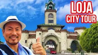 Vamos a Recorrer Loja con Un Japonés!【Ciudad de Loja, Ecuador】