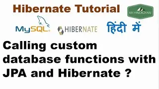How to call custom database functions with JPA and Hibernate ?| KK HindiGyan