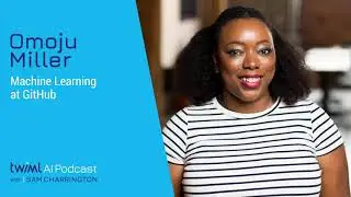 Machine Learning at GitHub with Omoju Miller - 