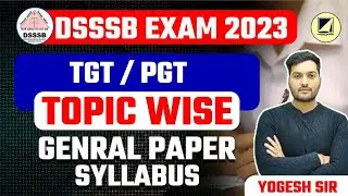 DSSSB Vacancy 2024 | DSSSB TGT PGT General Paper Topic-Wise Syllabus