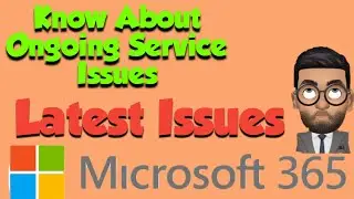 How to check if there is a Global Service Incident in Office 365 #office365 #ServiceDown
