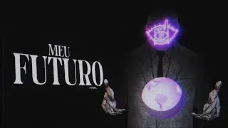 EDITADO - Meu Futuro | @NovatroopOfc