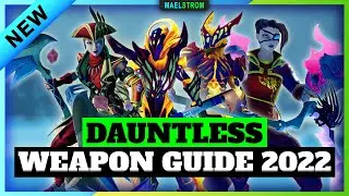 Which Weapons to Pick and How to Use them (2022) - Dauntless Weapon Guide