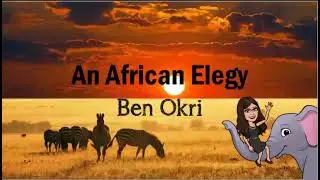 An African Elegy by Ben Okri (Analysis)