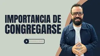 Importancia de Congregarnos | 2 Crónicas 11