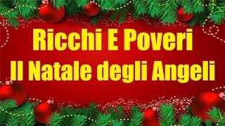 Ricchi E Poveri - Il Natale Degli Angeli Karaoke