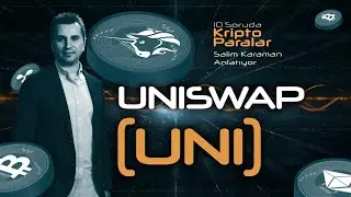 Uniswap (UNI) Hakkında Bilmeniz Gereken Her Şey - 10 Soruda Kriptoparalar #2