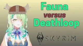 Hololive Ceres Fauna versus a Death loop on Skyrym #hololive