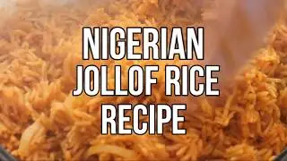 Nigerian Jollof Rice Recipe