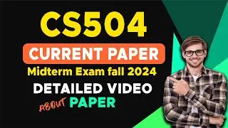 CS504 Midterm Current Paper 2024 || Complete Guide by the Merciful Academy