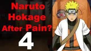 What if Naruto Became Hokage After Pain? Part 4 