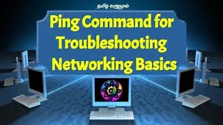 Ping Command for Troubleshooting | Networking Basics | Tamil