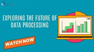 Exploring the Future of Data Processing | iCert Global