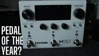 The BEST Pedal of 2023? Turning on the EVENTIDE H90 for the first time