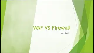 What's the difference between WAF VS Firewall by Eng.Mahdi Yasin