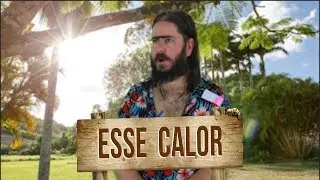 Plantão do Chico: Esse calorão...