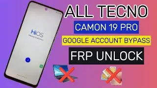 All Tecno FRP BYPASS Camon 19 PRO (Ci8) || Google Account Unlock || Without PC