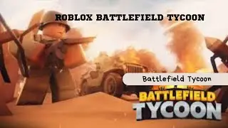 Roblox Battlefield Tycoon