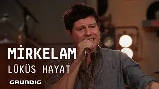 Mirkelam @Akustikhane - Lüküs Hayat 