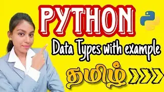 Data Types in Python 🐍 programming language Explained in Tamil 