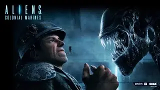 Aliens Colonial Marines 1-ч.  4K+ReShade