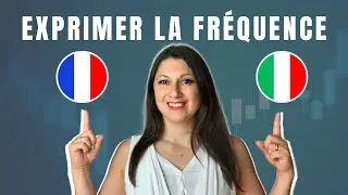 Comment exprimer la fréquence français - italien