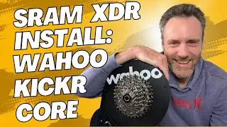 SRAM XDR Adapter Hub/ Freehub Install Onto Wahoo Kickr Core