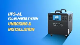 EPEVER HPS-AL Solar Power System Unboxing & Installation | Discover the Power of Off-Grid Energy