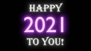 Happy 2021: Let us all hope for better days!
