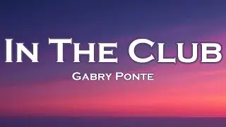Gabry Ponte - In The Club (Lyrics) feat. jayover