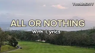 ALL OR NOTHING - WITH LYRICS | JENZEN GUINO COVER | YourMusicTV