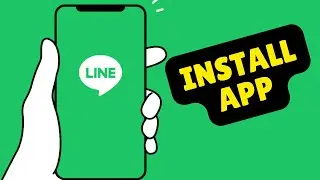 How to Install Line App on Android 2025?