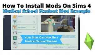 How To Install Medical School Student Mod For Sims 4 | 2024