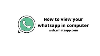View your whatsapp in computer